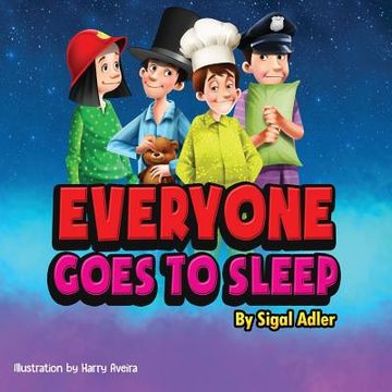 portada Everyone goes to sleep: Help kids Sleep With a Smile (in English)
