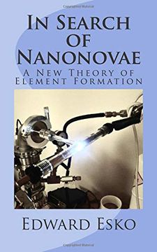 portada In Search of Nanonovae: A new Theory of Element Formation (in English)