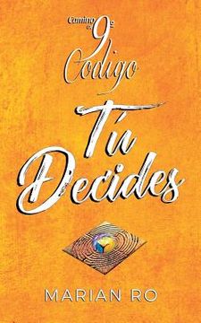portada Camino al 9° Código: Tú Decides (in Spanish)
