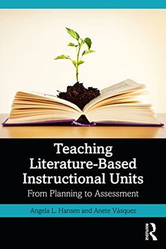 portada Teaching Literature-Based Instructional Units: From Planning to Assessment (en Inglés)