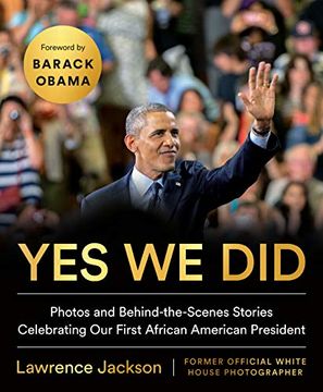 portada Yes we Did: Photos and Behind-The-Scenes Stories Celebrating our First African American President (in English)