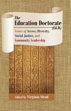 portada The Education Doctorate (Ed.D.): Issues of Access, Diversity, Social Justice, and Community Leadership (en Inglés)