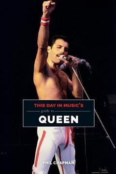 portada This Day in Music's Guide to Queen (en Inglés)
