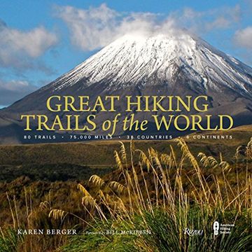 portada Great Hiking Trails of the World: 80 Trails, 75,000 Miles, 38 Countries, 6 Continents (en Inglés)