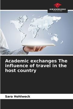 portada Academic exchanges The influence of travel in the host country (en Inglés)