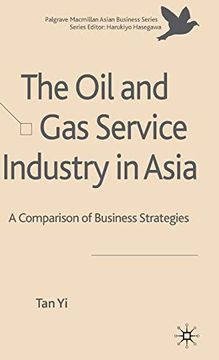 portada The oil and gas Service Industry in Asia (Palgrave Macmillan Asian Business Series) (en Inglés)
