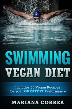 portada SWIMMING VEGAN Diet: Includes 50 Vegan Recipes for your GREATEST Performance