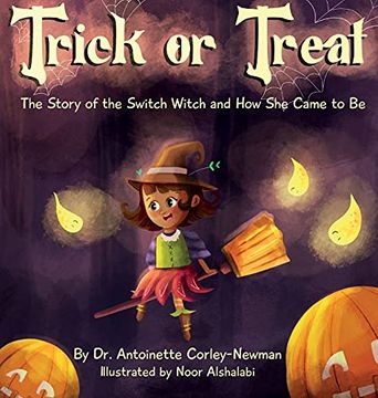 portada Trick or Treat: The Story of the Switch Witch and how she Came to be (en Inglés)