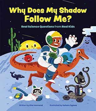 portada Why Does my Shadow Follow Me?  More Science Questions From Real Kids