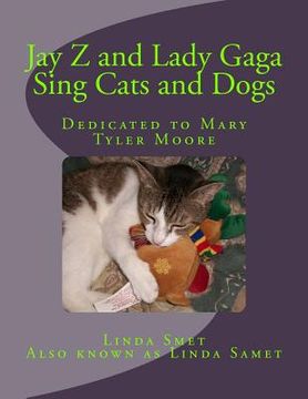 portada Jay Z and Lady Gaga Sing Cats and Dogs: Hopes and Dreams of Cats (en Inglés)