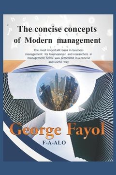 portada The concise concepts of modern management: The most important book in business management, actually This is all what you need (en Inglés)