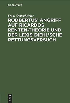 portada Rodbertus` Angriff auf Ricardos Renten-Theorie und der Lexis-Diehl`Sche Rettungsversuch (en Alemán)
