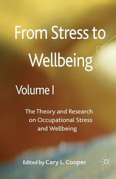 portada From Stress to Wellbeing, Volume 1: The Theory and Research on Occupational Stress and Wellbeing (en Inglés)