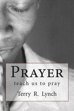 portada Prayer: teach us to pray (en Inglés)
