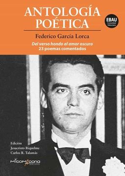 portada Antologia Poetica - Federico Garcia Lorca: Del Verso Hondo al Amor Oscuro, 23 Poemas Comentados (Ebau Valencia)