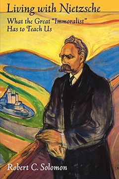portada Living With Nietzsche: What the Great "Immoralist" has to Teach us (in English)