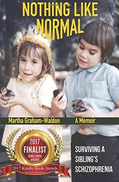 portada Nothing Like Normal: Surviving A Sibling's Schizophrenia