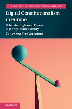 portada Digital Constitutionalism in Europe: Reframing Rights and Powers in the Algorithmic Society