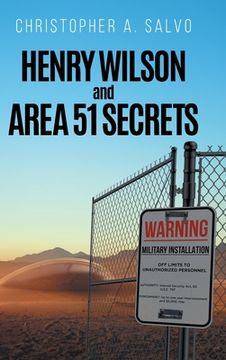 portada Henry Wilson and Area 51 Secrets