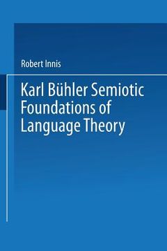 portada Karl Bühler Semiotic Foundations of Language Theory (en Inglés)
