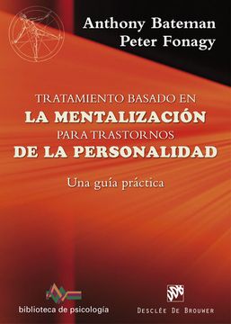 portada Tratamiento Basado en la Mentalización Para Trastornos de la Personalidad. Una Guía Práctica (in Spanish)