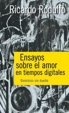 portada Ensayos Sobre el Amor en Tiempos Digitales (in Spanish)