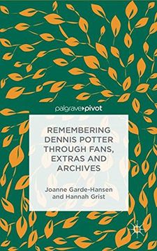 portada Remembering Dennis Potter Through Fans, Extras and Archives (Palgrave Pivot)