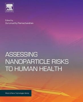 portada Assessing Nanoparticle Risks to Human Health (Micro and Nano Technologies) 