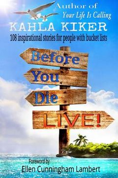 portada Before You Die - Live: 108 inspirational stories for people with bucket lists (en Inglés)