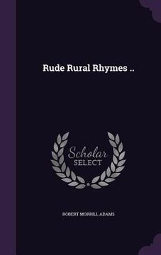 portada Rude Rural Rhymes .. (in English)