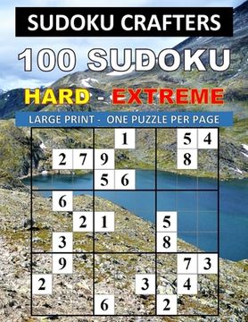 portada 100 Sudoku Hard - Extreme: Large Print - One Puzzle Per Page (en Inglés)