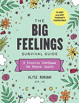 portada The big Feelings Survival Guide: A Creative Workbook for Mental Health (74 dbt and art Therapy Exercises) (en Inglés)