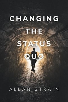 portada Changing The Status Quo (en Inglés)