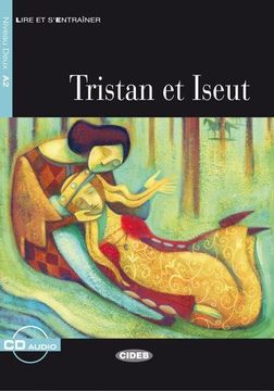 portada Tristan et Iseut+Cd (Lire et S'entrainer) (English and French Edition) (en Francés)