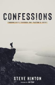 portada Confessions: Finding Hope through One Pastor's Doubt (en Inglés)