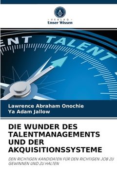 portada Die Wunder Des Talentmanagements Und Der Akquisitionssysteme (en Alemán)