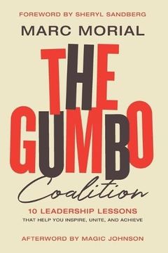 portada The Gumbo Coalition: 10 Leadership Lessons That Help you Inspire, Unite, and Achieve (en Inglés)