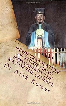 portada Hindi Translation of Zhuge Liang (Kongming)'s The Way of the General: Essay on L (Hindi Translation by Dr Alok Kumar)