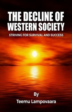 portada The Decline of Western Society: Striving for Survival and Success
