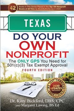 portada Texas Do Your Own Nonprofit: The Only GPS You Need for 501c3 Tax Exempt Approval (en Inglés)