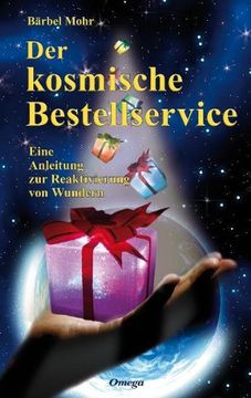 portada Der kosmische Bestellservice: Eine Anleitung zur Reaktivierung von Wundern (en Alemán)