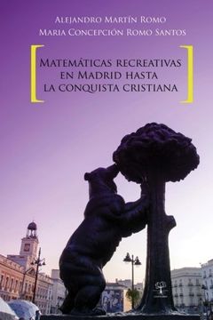 portada Matemáticas Recreativas En Madrid Hasta La Conquista Cristiana (spanish Edition)