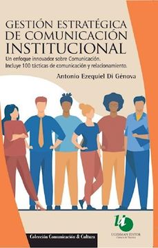 portada Gestión estratégica de comunicación institucional: Un enfoque innovador sobre comunicación en empresas e instituciones (in Spanish)