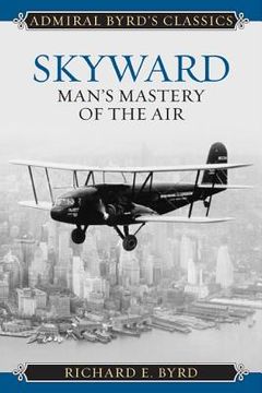 portada Skyward: Man's Mastery of the Air (in English)