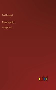 portada Cosmopolis: in large print (in English)