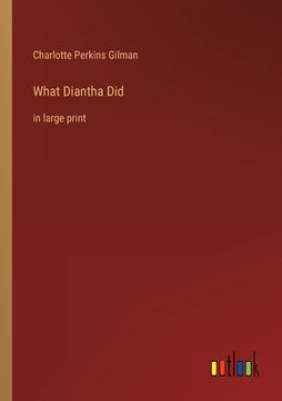 portada What Diantha Did: in large print (en Inglés)