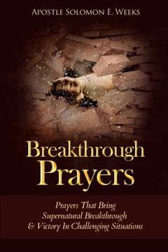 portada Breakthrough Prayers: Prayers That Bring Supernatural Breakthrough & Victory In Challenging Situations