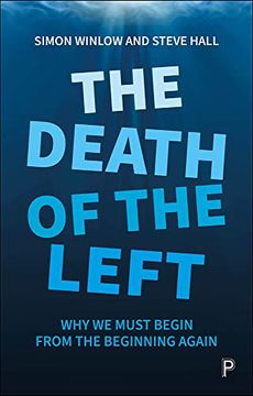 portada The Death of the Left: Why we Must Begin From the Beginning Again 