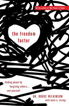 portada The Freedom Factor: Finding Peace by Forgiving Others. And Yourself 