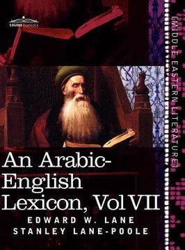 portada an arabic-english lexicon (in eight volumes), vol. vii: derived from the best and the most copious eastern sources (en Inglés)